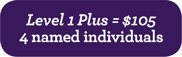 Level 1 Plus = $105 - 4 named individuals