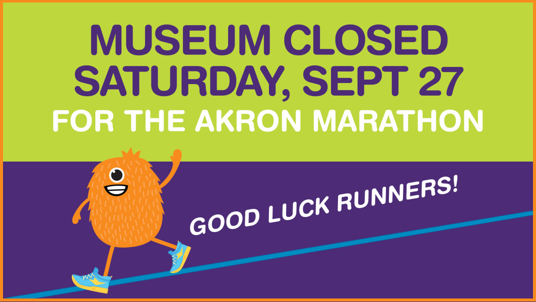 Museum Closed Sept 27 for the Akron Marathon