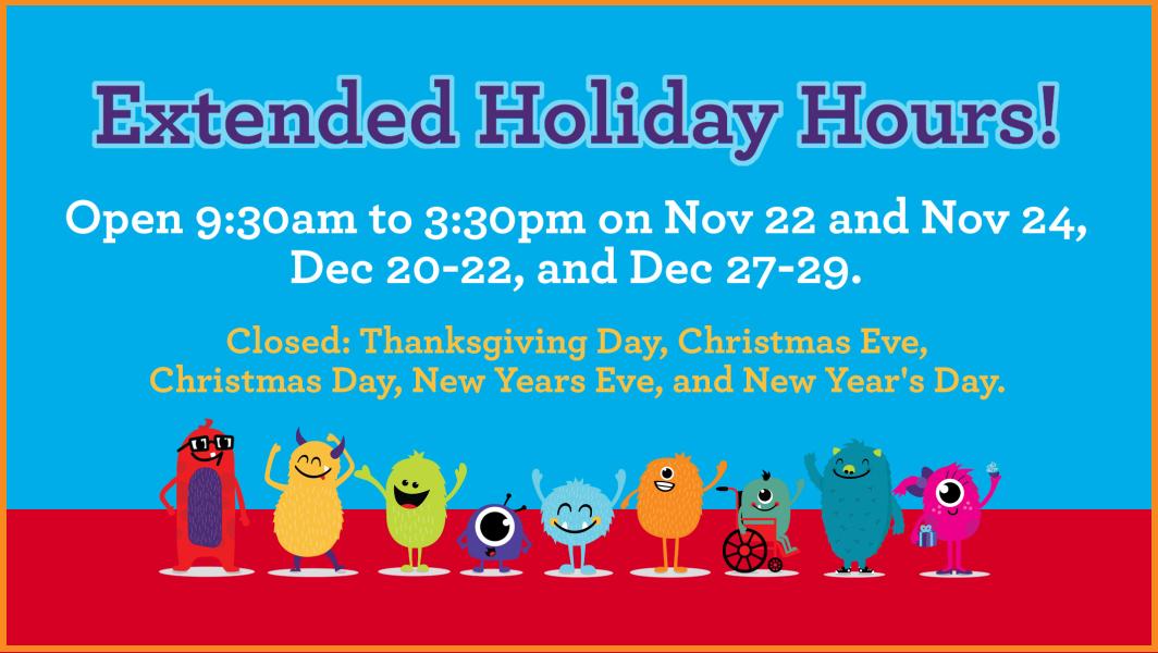 Extended Holiday Hours!